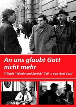 Постер Туда и обратно – Часть 1: Бог в нас больше не верит (1982)