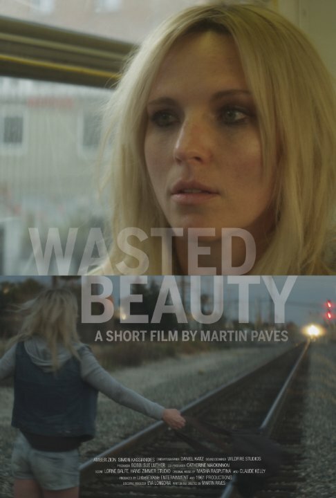 Постер фильма Wasted Beauty