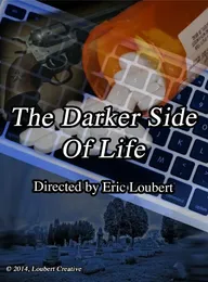 The Darker Side of Life