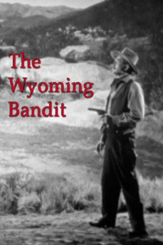 Постер фильма The Wyoming Bandit