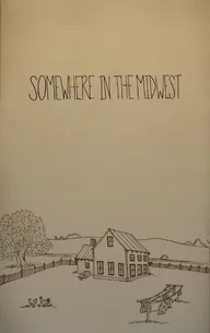 Somewhere in the Midwest