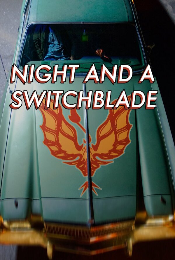 Постер фильма Night and a Switchblade