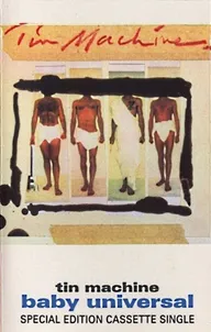 Tin Machine: Baby Universal
