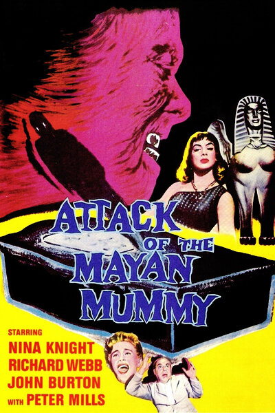 Постер фильма Attack of the Mayan Mummy