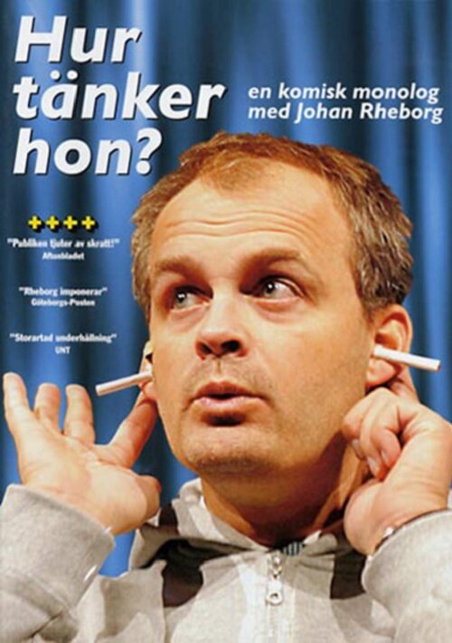 Постер фильма Johan Rheborg: Hur tänker hon?