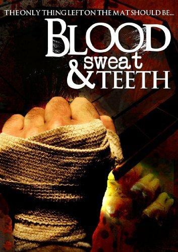 Постер фильма Blood, Sweat & Teeth