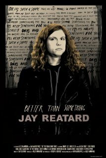 Постер фильма Better Than Something: Jay Reatard