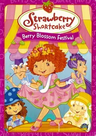 Strawberry Shortcake: Berry Blossom Festival