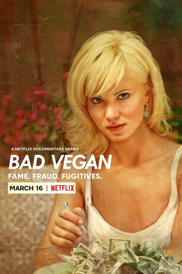 Постер сериала Bad Vegan: Fame. Fraud. Fugitives.
