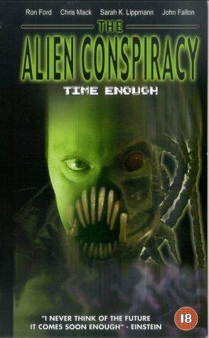 Постер фильма Time Enough: The Alien Conspiracy
