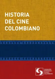 Historia del cine colombiano 1897-2008