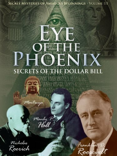 Постер фильма Secret Mysteries of America's Beginnings Volume 3: Eye of the Phoenix - Secrets of the Dollar Bill