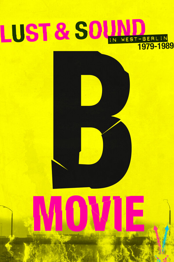 Постер фильма B-Movie: Шум и ярость в Западном Берлине