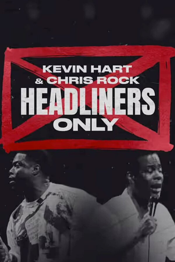 Постер фильма Kevin Hart & Chris Rock: Headliners Only