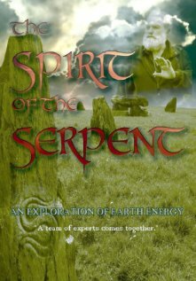 Постер фильма The Spirit of the Serpent: An Exploration Into Earth Energy