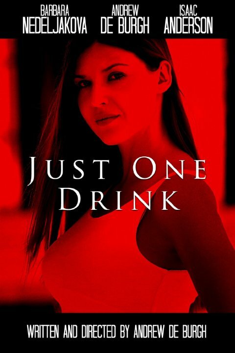 Постер фильма Just One Drink