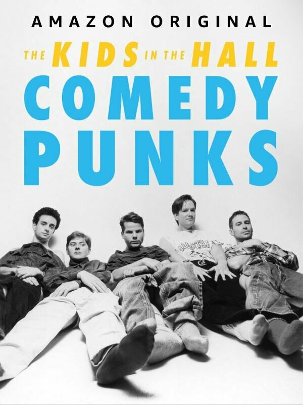 Постер фильма The Kids in the Hall: Comedy Punks