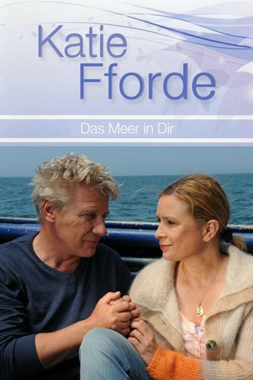 Постер фильма Katie Fforde - Das Meer in dir