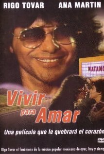 Постер фильма Vivir para amar