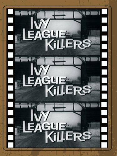 Постер фильма Ivy League Killers