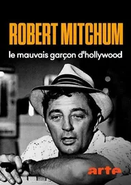 Robert Mitchum, le mauvais garçon d'Hollywood