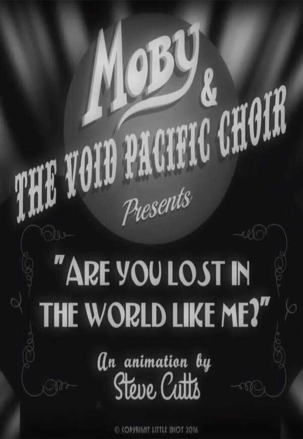 Постер фильма Moby & the Void Pacific Choir: Are You Lost in the World Like Me