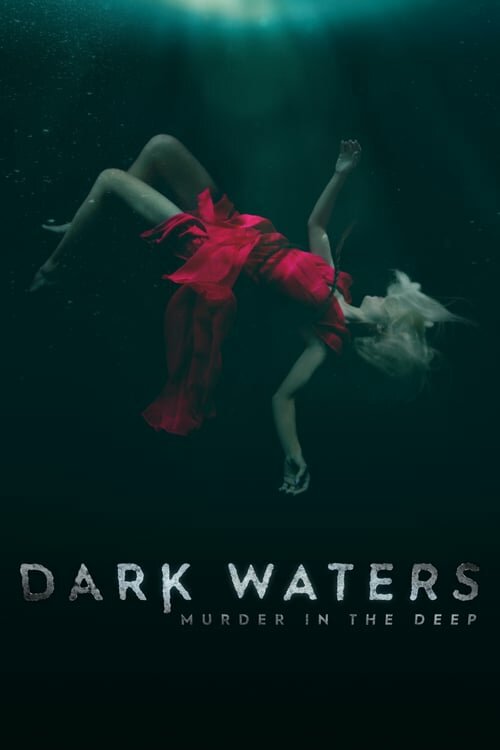 Постер сериала Dark Waters: Murder in the Deep