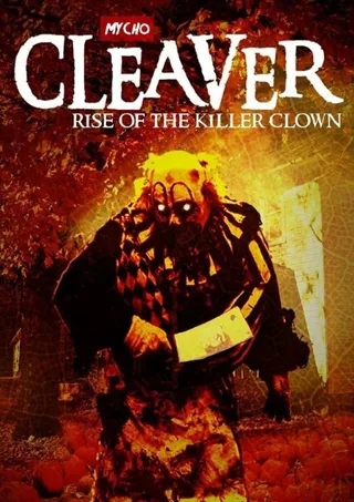 Постер Cleaver: Rise of the Killer Clown (2015)