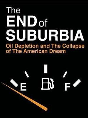 Постер The End of Suburbia: Oil Depletion and the Collapse of the American Dream (2004)
