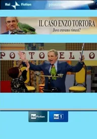 Il caso Enzo Tortora - Dove eravamo rimasti?
