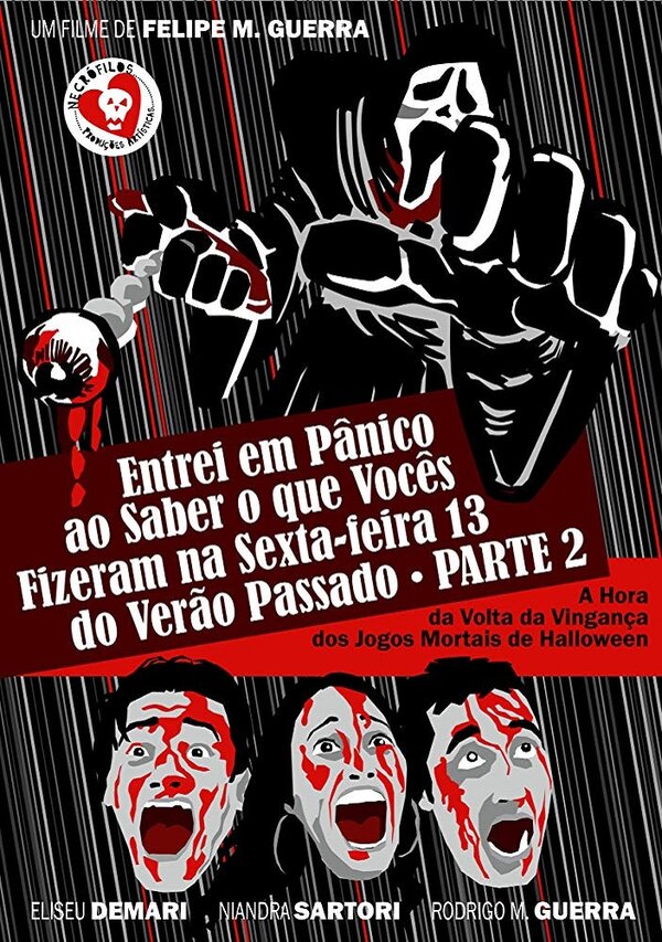 Постер фильма Entrei em Pânico ao Saber o que Vocês Fizeram na Sexta-feira 13 do Verão Passado Parte 2 - A Hora da Volta da Vingança dos Jogos Mortais de Halloween
