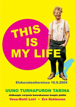 Постер Uuno Turhapuro - this is my life (2004)