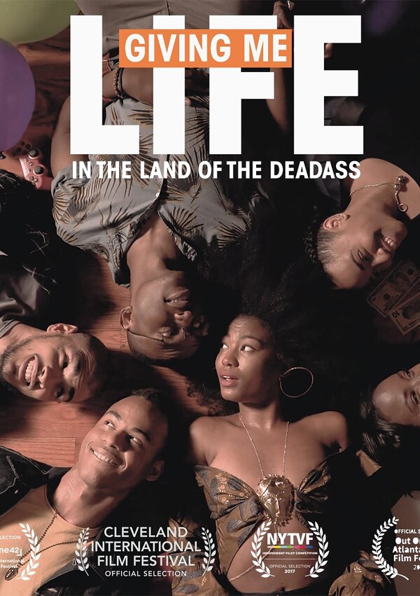 Постер сериала Giving Me Life (in the Land of the Deadass)