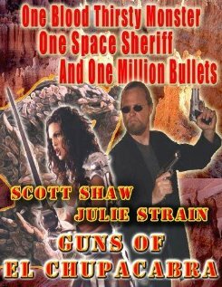 Постер фильма Guns of El Chupacabra