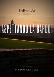 Waiting for Bardot