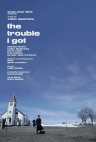 The Trouble I Got