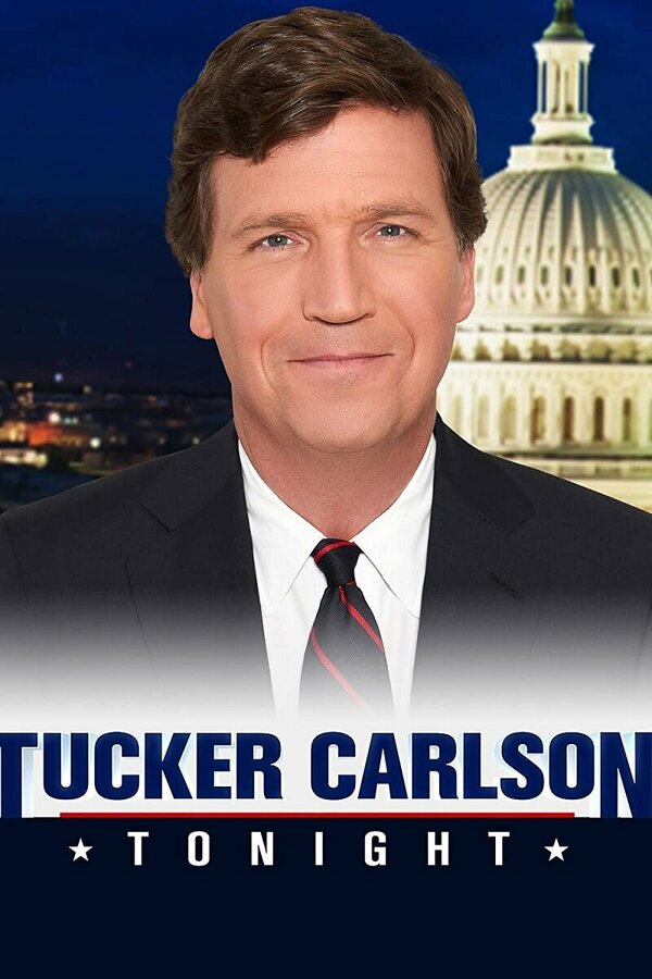 Постер сериала Tucker Carlson Tonight