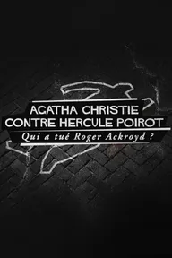Agatha Christie contre Hercule Poirot: qui a tué Roger Ackroyd?