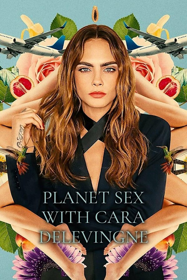 Постер сериала Planet Sex with Cara Delevingne