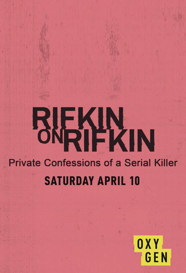 Постер фильма Rifkin on Rifkin: Private Confessions of a Serial Killer