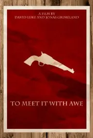 To Meet It with Awe