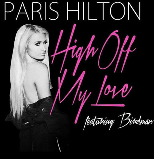 Постер фильма Paris Hilton Feat. Birdman: High Off My Love