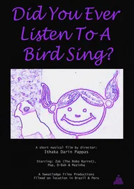 Did You Ever Listen to a Bird Sing?