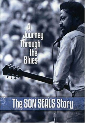 Постер фильма A Journey Through the Blues: The Son Seals Story