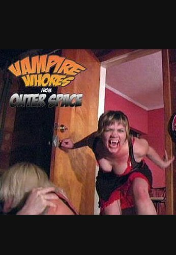 Постер фильма Vampire Whores from Outer Space