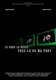 Si vous le voyez, tuez-le de ma part