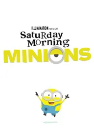 Saturday Morning Minions