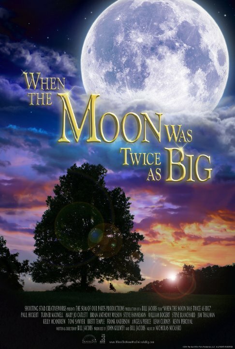 Постер фильма When the Moon Was Twice as Big