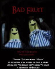 Bad Fruit