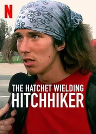 The Hatchet Wielding Hitchhiker